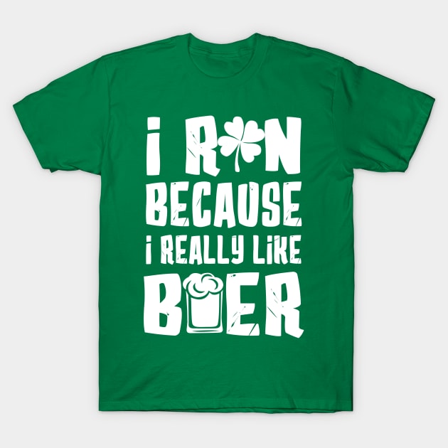 I Run Because I Really Like Beer T-Shirt by KsuAnn